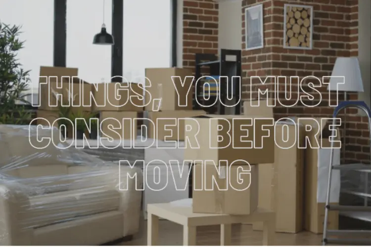 What are the four things you should do before you move in?