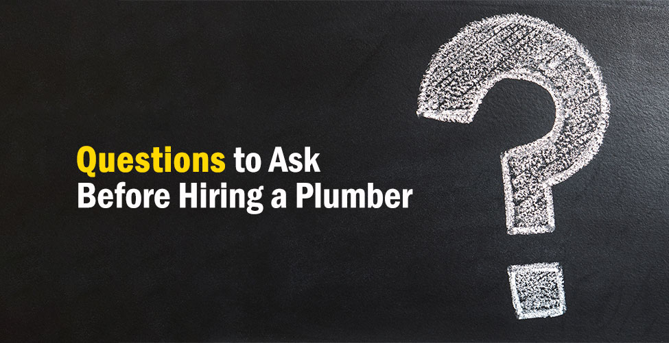 what to ask when hiring a plumber
