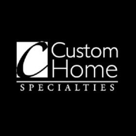 Custom Home Specialties Inc.