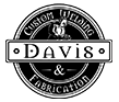 Davis Custom Welding & Fabrication LLC