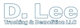 D. Lee Trucking & Demolition LLC