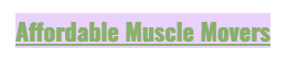 Affordable Muscle Movers