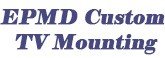 EPMD Custom TV Mounting, tv wall mounting services District Heights MD