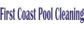 First Coast Pool Cleaning | Pool Cleaning Services St. Augustine FL