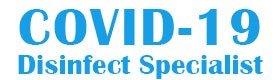COVID-19 Disinfect Specialist