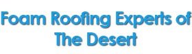 Foam Roofing Experts of The Desert