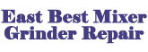 East Best Mixer Grinder Repair, electric appliance repair Sunnyvale CA