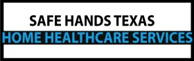 Safe Hands Texas Home Health Care Services Are #1 in Humble, TX
