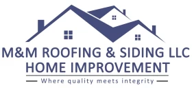 M&M Roofing Siding and Home Improvement