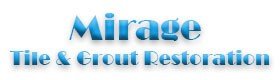Mirage Tile & Grout Restoration