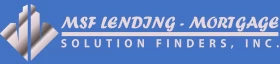 MSF LENDING - MORTGAGE SOLUTION FINDERS, INC.