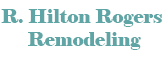 R Hilton Rogers Remodeling offers Home Improvements in Dripping Springs TX
