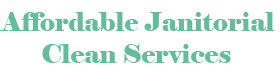 Affordable Janitorial Clean Services