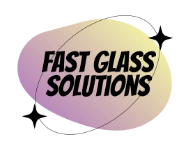Fast Glass Solutions