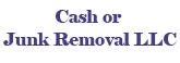 Cash or Junk Removal LLC