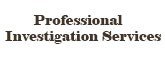 Professional Investigation Services, private investigation companies Worthington OH