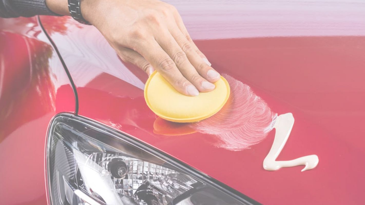 Rejuvenate Your Car with Our Car Waxing Services! Downey, CA
