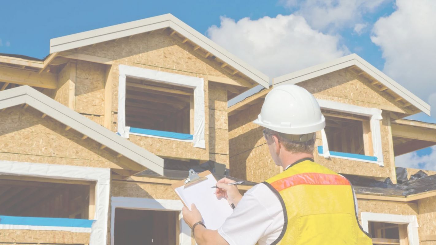 Get a Thorough New Construction Inspection Cypress, TX