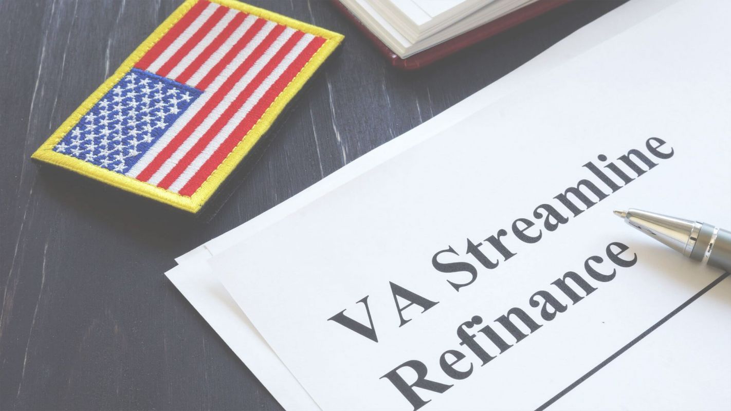 Providing VA Refinance Options for You Sherman Oaks, CA