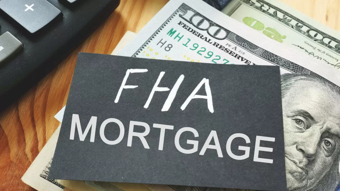 Hire FHA Mortgage Brokers to Secure Your Future Investments Anaheim, CA