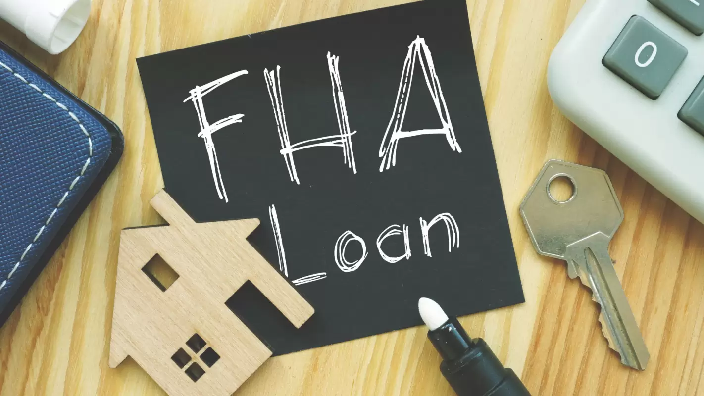 FHA Loans - Where Dreams Meet Reality!