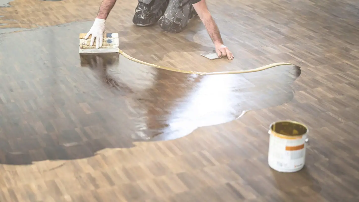 Looking For a Hardwood Floor Refinishing Company Near Me? Hire Us.